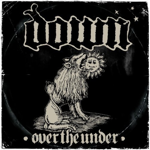 Down III, Over The Under [Digipak Edition]